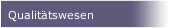 Qualitätswesen